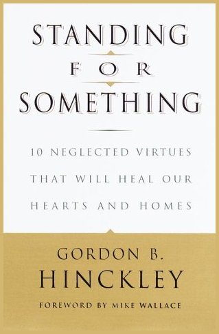 Gordon Hinkley -- Mormon book on virtues